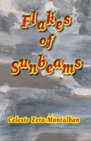 Flakes of Sunbeams 1587907429 Book Cover
