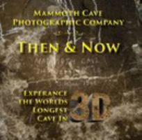 Mammoth Cave Photographic Co., Then and Now 1367517257 Book Cover