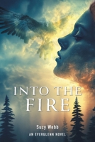 Into The Fire: An Everglenn Novel (The Everglenn Trilogy) 103834591X Book Cover