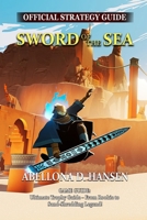 SWORD OF THE SEA GAME GUIDE: Ultimate Trophy Guide – From Rookie to Sand-Shredding Legend! B0FN9DMSGR Book Cover