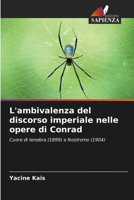 L'ambivalenza del discorso imperiale nelle opere di Conrad 6207300661 Book Cover
