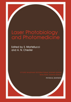 Laser Photobiology and Photomedicine (Ettore Majorana International Science Series: Physical Sciences) 1461294940 Book Cover