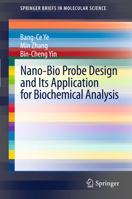 Nano-Bio Probe Design and Its Application for Biochemical Analysis 3642295428 Book Cover