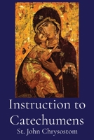 Instruction to Catechumens 1088153429 Book Cover