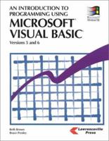 An Introduction to Programming Using Microsoft Visual Basic: Versions 5 and 6 1879233207 Book Cover