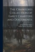 The Crawford Collection of Early Charters and Documents 1022877046 Book Cover