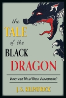 The Tale of the Black Dragon (Adventures of Lucky McKenna) B0GPP9T9X2 Book Cover