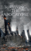 Surviving The Apocalypse B0BLH7MBS1 Book Cover