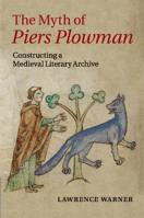 The Myth of Piers Plowman: Constructing a Medieval Literary Archive 1107665515 Book Cover