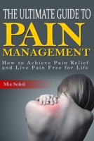 The Ultimate Guide to Pain Management: Learn Points about TMS, Achieve Pain Relief and Live Pain Free for Life 150276296X Book Cover