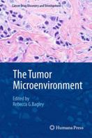 The Tumor Microenvironment (Cancer Drug Discovery and Development) 1441966145 Book Cover