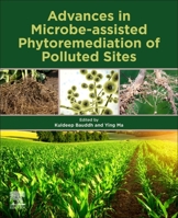 Advances in Microbe-Assisted Phytoremediation of Polluted Sites 0128234431 Book Cover