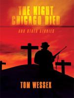 The Night Chicago Died and Other Stories 1438900112 Book Cover