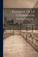 Élémens De La Grammaire Hébräique... 1022273671 Book Cover