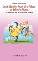 Don't Stand in Front of a Palace or Behind a Horse : An Illustrated Book of South Indian Proverbs 1965687881 Book Cover