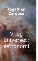 Vi og universet: astronomi 1034624598 Book Cover