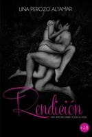 Rendicion: Hay Amores Para Toda La Vida 1312942223 Book Cover