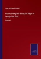 History of England During the Reign of George the Third, Vol. 1 (Classic Reprint) 3337203868 Book Cover