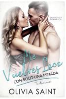 Me Vuelves Loco Con Solo Una Mirada: Tentaciones 1722470496 Book Cover