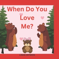 When Do You Love Me? B0BRZ2Y7G6 Book Cover