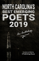 North Carolina's Best Emerging Poets 2019: An Anthology 1087112400 Book Cover
