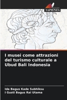 I musei come attrazioni del turismo culturale a Ubud Bali Indonesia (Italian Edition) 6207854985 Book Cover