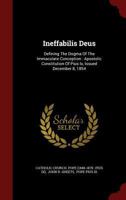DEFINING THE DOGMA OF THE IMMACULATE CONCEPTION: INEFFABILIS DEUS. 1297847644 Book Cover