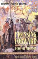 Pressing Forward With the Book of Mormon: The Farms Updates of the 1990's 093489342X Book Cover