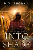 Into the Shade: 1704935296 Book Cover