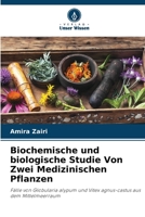 Biochemische und biologische Studie Von Zwei Medizinischen Pflanzen (German Edition) 620954004X Book Cover