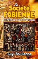 La Société fabienne: les maîtres de la subversion démasqués 177076738X Book Cover