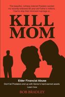 Kill Mom 1463741022 Book Cover