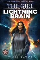 The Girl with the Lightning Brain: Lightning Brain Series 1949362787 Book Cover
