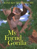 My Friend Gorilla 0374354588 Book Cover