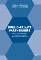 Public-Private Partnerships: Policy and Governance Challenges Facing Kazakhstan and Russia 1137569514 Book Cover