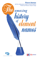 The amazing history of element names 2759824640 Book Cover