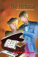 The Virtuoso: A Romance in Sonata Form 1418453471 Book Cover