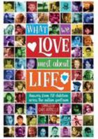 What We Love Most About Life 1910223832 Book Cover
