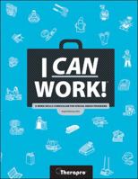 I Can Work! a Work Skills Curriculum (Manual and CD) : A Work Skills Curriculum for Special Needs Programs 1933940476 Book Cover