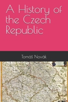 A History of the Czech Republic B0GGB3DFR1 Book Cover