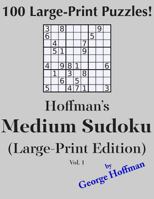 Hoffman's Medium Sudoku (Large Print Edition): 100 Puzzles 1500454060 Book Cover