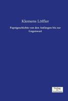 Papstgeschichte Von Den Anfangen Bis Zur Gegenwart 3957006074 Book Cover