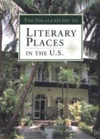 The Ideals Guide to Literary Places in the U.S 0824940938 Book Cover