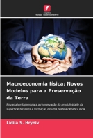 Macroeconomia física: Novos Modelos para a Preservação da Terra (Portuguese Edition) 6207920643 Book Cover