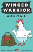 Winged Warrior: Secret Project B09TN45M23 Book Cover