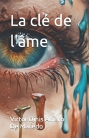 La clé de l'âme B0CHL1FM8W Book Cover