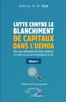 Lutte contre le blanchiment de capitaux dans l’UEMOA: Vers une conformité des États membres à la lumière des Quarante Recommandations du GAFI Volume 2 (French Edition) 2336414929 Book Cover