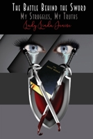 Battle Behind the Sword: My Struggles, My Truth 0999840630 Book Cover