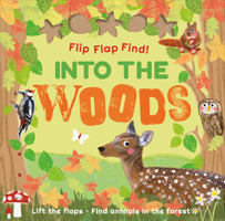 Flip Flap Find Into the Woods 0744026563 Book Cover