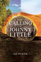 The Calling of Johnny Little 1098095987 Book Cover